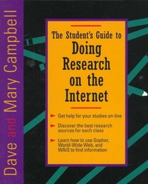 The Student's Guide to Doing Research on the Internet