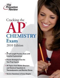Cracking the AP Chemistry Exam, 2010 Edition (College Test Preparation)
