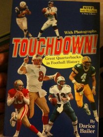 Touchdown! Great Quarterbacks in Football History (Step into Reading, Step 4)