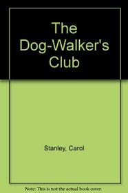 The Dog-Walker's Club