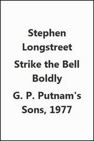 Strike the bell boldly: A novel