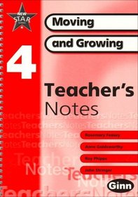 New Star Science: Year 4: Moving and Growing Teacher Notes