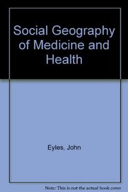 Social Geography of Medicine and Health