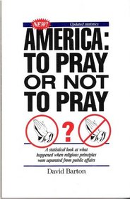 America, to pray or not to pray?: A statistical look at what hapened when religious principles were separated from public affairs