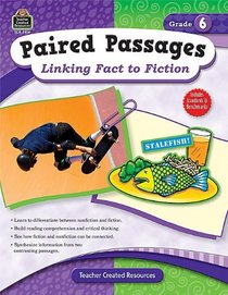 Paired Passages: Linking Fact to Fiction Grd 6