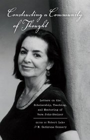 Constructing a Community of Thought: Letters on the Scholarship, Teaching, and Mentoring of Vera John-steiner (Educational Psychology Critical Pedagogy Perspectives)