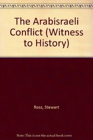The Arabisraeli Conflict (Witness to History)