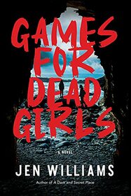 Games for Dead Girls: A Novel