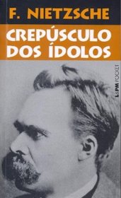 Crepsculo Dos dolos - Coleo L&PM Pocket (Em Portuguese do Brasil)