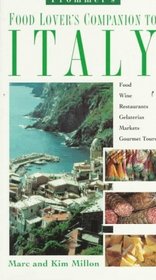 Frommer's Food Lover's Companion to Italy (Frommer's Food Lover's Companion to Italy)