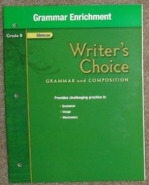 Writer's Choice, Grammar and Composition, Grade 8: Grammar Enrichment