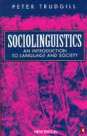 Sociolinguistics : An Introduction to Language and Society; Third Edition (Penguin Language  Linguistics)