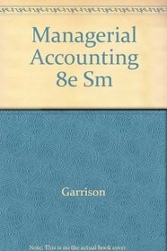 Managerial Accounting 8e Sm