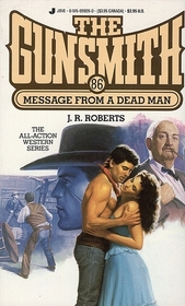 Message from a Dead Man (Gunsmith, Bk 86)