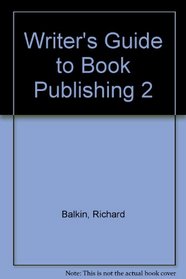Writer's Guide to Book Publishing, 2