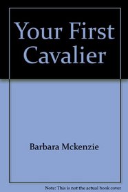 YOUR FIRST CAVALIER