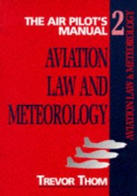 The Air Pilot's Manual: Aviation Law and Meteorology v. 2 (Air Pilot's Manuals)