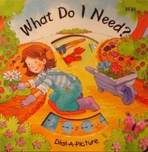 What Do I Need? (Dial-a-Picture)