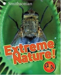 Extreme Nature! Q&A (Smithsonian Q & A (Children's Paperback))