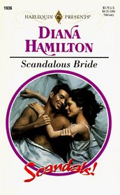 Scandalous Bride (Scandals!) (Harlequin Presents, No 1936)