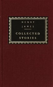 Henry James: Collected Stories (Everyman's Library)