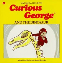 Curious George and the Dinosaur (Curious George)