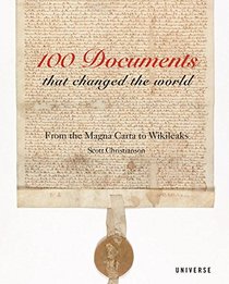 100 Documents That Changed the World: From the Magna Carta to Wikileaks
