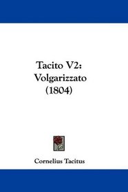 Tacito V2: Volgarizzato (1804) (Italian Edition)