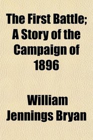 The First Battle; A Story of the Campaign of 1896
