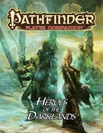 Pathfinder Player Companion: Heroes of the Darklands