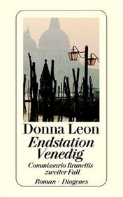 Endstation Venedig (Death in a Strange Country) (Guido Brunetti, Bk 2) (German Edition)