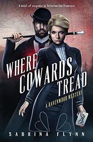 Where Cowards Tread (Ravenwood Mysteries)