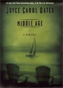 Middle Age: A Romance