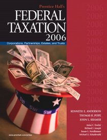 Prentice Hall's Federal Taxation 2006: Corporations,Partnerships, Estates, and Trusts (19th Edition) (Prentice Hall's Federal Taxation)