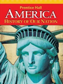 AMERICA: HISTORY OF OUR NATION 2011 SURVEY STUDENT EDITION (NATL)