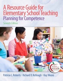 A Resource Guide for Elementary School Teaching: Planning for Competence (7th Edition)