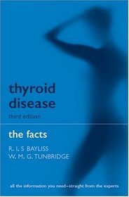 Thyroid Disease: The Facts (Oxford Medical Publications)