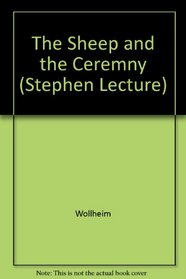The Sheep and the Ceremny (Stephen Lecture)