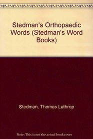 Stedman's Orthopaedic Words (Stedman's Word Books)
