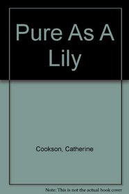 Pure As A Lily