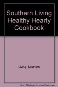 Southern Living Healthy Hearty Cookbook