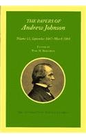 Papers A Johnson Vol 13: September 1867 - March 1868 (Utp Papers Andrew Johnson)