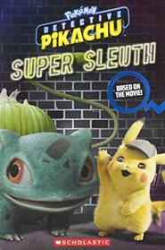 Super Sleuth (Pokmon: Detective Pikachu)