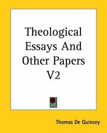 Theological Essays And Other Papers V2