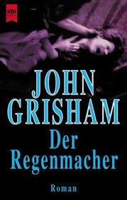 Der Regenmacher (The Rainmaker) (German Edition)
