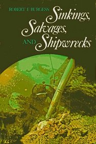Sinkings, Salvages and Shipwrecks (American Heritage)