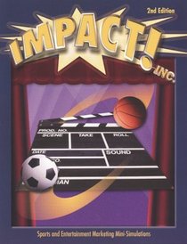 Marketing Essentials: Impact! Inc. Simulation Student Text