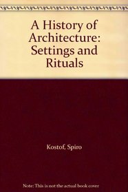 History Of Architecture: Settings And Rituals