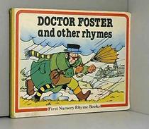 Doctor Foster and Other Rhymes (First nursery rhyme books)