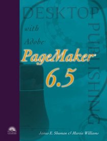 Desktop Publishing with PageMaker 6.5